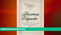 FREE DOWNLOAD  Emily Post on Business Etiquette READ ONLINE