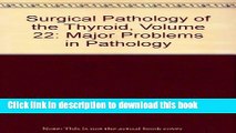 [PDF] Surgical Pathology of the Thyroid (Major Problems in Pathology, Vol 22) Read Online