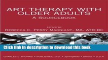 Books Art Therapy with Older Adults: A Sourcebook Free Online
