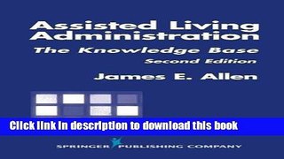 Books Assisted Living Administration: The Knowledge Base Free Online