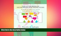 READ book  The Little Book of Networking for Translators (The Little Books for Translators