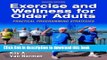 Books Exercise and Wellness for Older Adults - 2nd Edition: Practical Programming Strategies Free