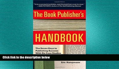 FREE DOWNLOAD  The Book Publisher s Handbook: The Seven Keys to Publishing Success With Six Case