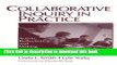 Books Collaborative Inquiry in Practice: Action, Reflection, and Making Meaning Free Online