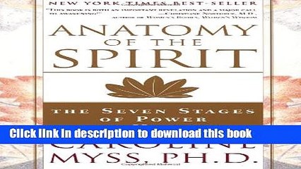 Books Anatomy of the Spirit: The Seven Stages of Power and Healing Free Online