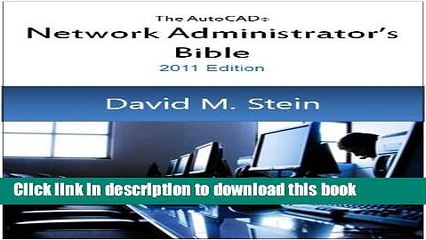 PDF  The AutoCAD Network Administrator s Bible, 2011 Edition  {Free Books|Online