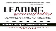 Ebook Leading Gracefully: A Woman s Guide to Confident, Authentic   Effective Leadership Full Online