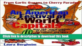 Read An American Festival of World Capitals: From Garlic Queens to Cherry Parades (Preservation