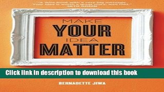 Books Make Your Idea Matter: Stand out with a better story Free Online