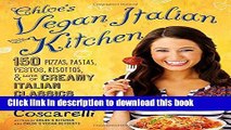 Books Chloe s Vegan Italian Kitchen: 150 Pizzas, Pastas, Pestos, Risottos,   Lots of Creamy