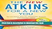 Ebook New Atkins for a New You: The Ultimate Diet for Shedding Weight and Feeling Great. Full Online