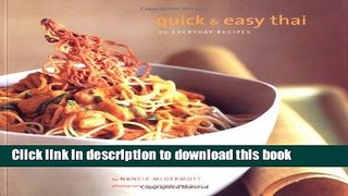 Ebook Quick   Easy Thai: 70 Everyday Recipes Free Online