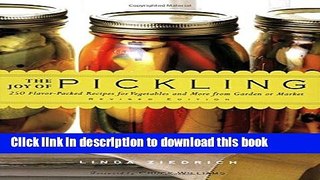 Ebook The Joy of Pickling: 250 Flavor-Packed Recipes for Vegetables and More from Garden or Market