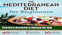 Books Mediterranean Diet for Beginners: The Complete Guide - 40 Delicious Recipes, 7-Day Diet Meal