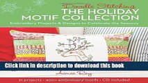 Ebook Doodle Stitching: The Holiday Motif Collection: Embroidery Projects   Designs to Celebrate
