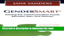 Ebook GenderSmart: Solving The Communication Puzzle Between Men and Women Free Online