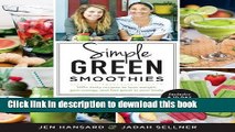 Books Simple Green Smoothies: 100  Tasty Recipes to Lose Weight, Gain Energy, and Feel Great in