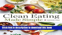 Ebook Clean Eating Made Simple: A Healthy Cookbook with Delicious Whole-Food Recipes for Eating