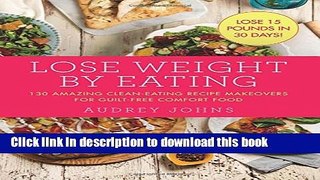 Ebook Lose Weight by Eating Free Online