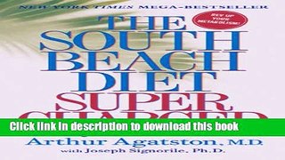 Ebook The South Beach Diet Supercharged: Faster Weight Loss and Better Health for Life Free Download
