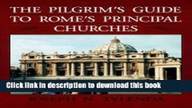 Books The Pilgrim s Guide to Rome s Principal Churches Free Download