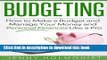 Budgeting: How to Make a Budget and Manage Your Money and Personal Finances Like a Pro (FREE Bonus