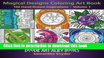 Ebook Magical Designs Coloring Art Book: 100 Hand-Drawn Inspirations (Doodle Art Alley Books)