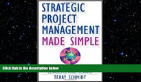 FREE DOWNLOAD  Strategic Project Management Made Simple: Practical Tools for Leaders and Teams