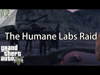 GTA V | #12 The Humane Labs Raid | Hard