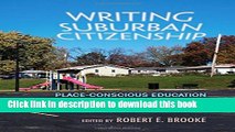 Books Writing Suburban Citizenship: Place-Conscious Education and the Conundrum of Suburbia Full