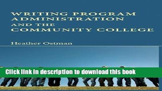 Books Writing Program Administration and the Community College Free Download