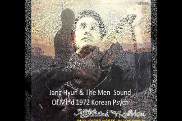 Jang Hyun & The Men  "Sound Of Mind" 1972 Korean Psych Rock