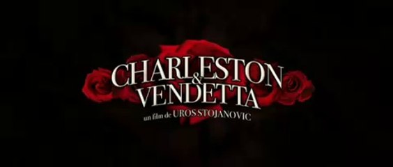 Charleston et Vendetta (2008) Complet