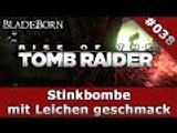 RISE OF THE TOMB RAIDER #038 - Stinkbombe mit Leichen geschmack | Let's Play Rise Of The Tomb Raider