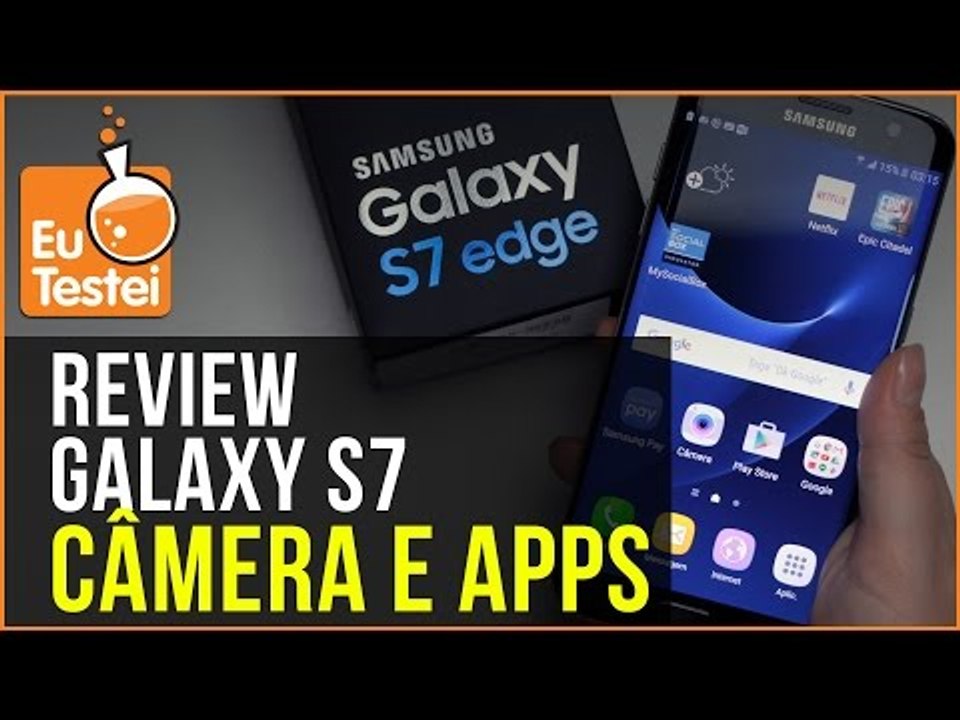 Teste de câmera do S7 Edge. A câmera do S7 Edge é boa? - Vídeo Resenha Eutestei