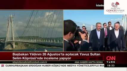 Binali Yıldırım 3.köprüde