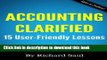 Accounting Clarified: 15 User-Friendly Lessons (Small Business Clarified) PDF Ebook