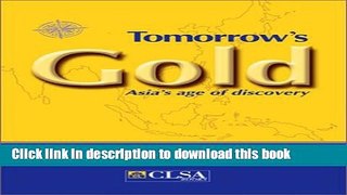 Tomorrow s Gold: Asia s Age of Discovery For Free