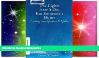 Must Have  The Lights Aren t on But Someone s Home: A Journey from Depression to Bipolar  READ