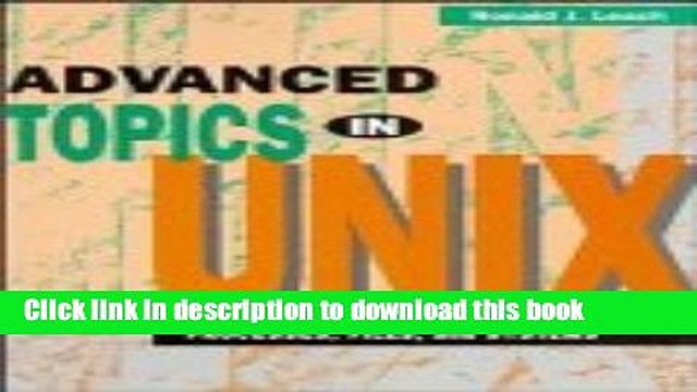 [Read PDF] Advanced Topics in UNIX: Processes, Files, and Systems Download Online