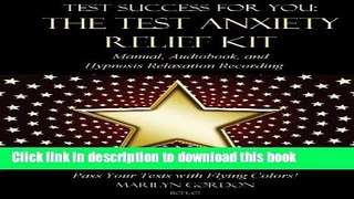 [Read PDF] Test Success for You: The Test Anxiety Relief Kit - Manual, Audiobook, and Hypnosis