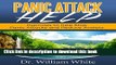 [Read PDF] Panic Attack Help: Hypnosis to Help Stop Panic Attacks and Reduce Anxiety Download Online