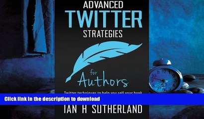 FAVORIT BOOK Advanced Twitter Strategies for Authors: Twitter techniques to help you sell your