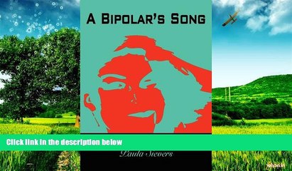 READ FREE FULL  A Bipolar s Song: An Inspirational Book of The Bipolar Disease  Download PDF Full