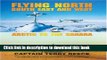 Books Flying North South East and West: Arctic to the Sahara Free Online