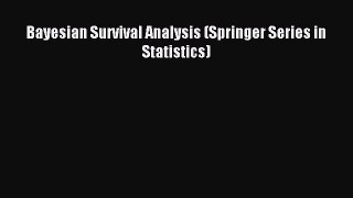 [PDF] Bayesian Survival Analysis (Springer Series in Statistics) Download Full Ebook