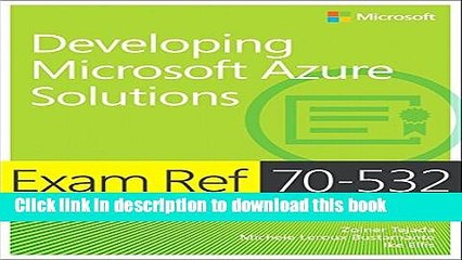 [Read PDF] Exam Ref 70-532 Developing Microsoft Azure Solutions Ebook Online