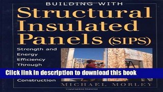 Ebook Building with Structural Insulated Panels (SIPs): Strength and Energy Efficiency Through