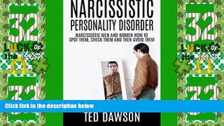 READ FREE FULL  Narcissistic Personality Disorder   Narcissistic Men and Women How to Spot Them,