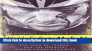 Books Wheelmen: Lance Armstrong, the Tour de France, and the Greatest Sports Conspiracy Ever Free